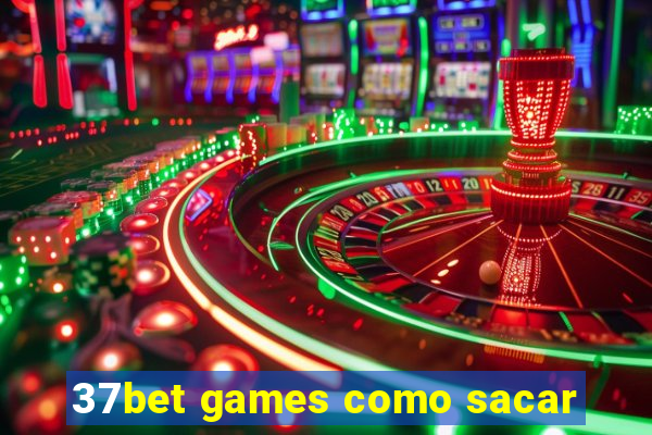 37bet games como sacar